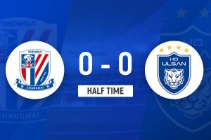 半場：申花8次射門無果暫0-0蔚山，阿蘇埃失單刀+倒地爭議未判點